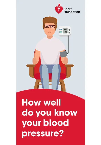 Heart Foundation - How well do you know your blood pressure?